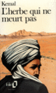 Couverture L'herbe qui ne meurt pas (Yachar Kemal)