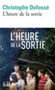 Couverture L'heure de la sortie (Christophe Dufossé)