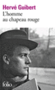 Couverture L'homme au chapeau rouge (Hervé Guibert)