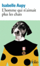 Couverture L'homme qui n'aimait plus les chats (Isabelle Aupy)