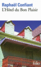 Couverture L'Hôtel du Bon Plaisir (Raphaël Confiant)