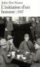 Couverture L'Initiation d'un homme : 1917 (John Dos Passos)