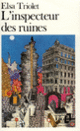 Couverture L'Inspecteur des ruines (Elsa Triolet)