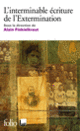 Couverture L'interminable écriture de l'Extermination (Collectif(s) Collectif(s),Alain Finkielkraut)