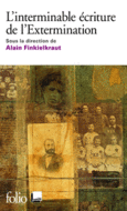 Couverture L'interminable écriture de l'Extermination (,Alain Finkielkraut)