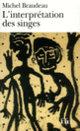 Couverture L'Interprétation des singes (Michel Braudeau)