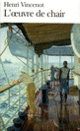 Couverture L'Œuvre de chair (Henri Vincenot)