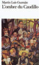 Couverture L'Ombre du Caudillo (Martín Luis Guzmán)