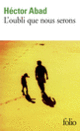 Couverture L'oubli que nous serons (Héctor Abad)
