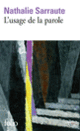 Couverture L'Usage de la parole (Nathalie Sarraute)