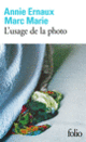Couverture L'usage de la photo (Annie Ernaux,Marc Marie)