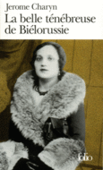 Couverture La Belle ténébreuse de Biélorussie ()