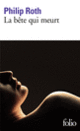 Couverture La bête qui meurt (Philip Roth) Couverture La bête qui meurt (Philip Roth)