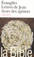 Couverture La Bible : Évangiles – Lettres de Jean – Actes des apôtres ()