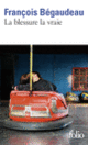 Couverture La blessure la vraie (François Bégaudeau) Couverture La blessure la vraie (François Bégaudeau)