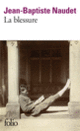 Couverture La blessure (Jean-Baptiste Naudet) Couverture La blessure (Jean-Baptiste Naudet)