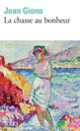 Couverture La chasse au bonheur (Jean Giono) Couverture La chasse au bonheur (Jean Giono)
