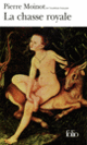 Couverture La Chasse royale (Pierre Moinot)