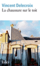 Couverture La chaussure sur le toit (Vincent Delecroix)