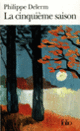 Couverture La Cinquième saison (Philippe Delerm)