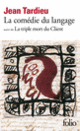 Couverture La Comédie du langage / La Triple mort du Client (Jean Tardieu)