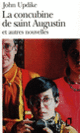 Couverture La concubine de saint Augustin et autres nouvelles (John Updike)