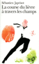 Couverture La course du lièvre à travers les champs (Sébastien Japrisot)
