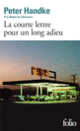 Couverture La courte lettre pour un long adieu (Peter Handke)