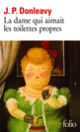 Couverture La dame qui aimait les toilettes propres (James Patrick Donleavy)