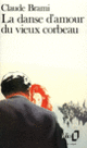 Couverture La Danse d'amour du vieux corbeau (Claude Brami)