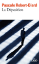 Couverture La Déposition (Pascale Robert-Diard)