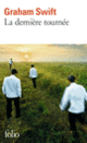 Couverture La dernière tournée (Graham Swift)