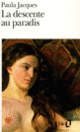 Couverture La Descente au paradis (Paula Jacques)