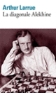 Couverture La diagonale Alekhine (Arthur Larrue)