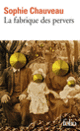 Couverture La fabrique des pervers (Sophie Chauveau) Couverture La fabrique des pervers (Sophie Chauveau)