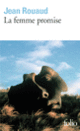 Couverture La femme promise (Jean Rouaud) Couverture La femme promise (Jean Rouaud)
