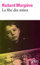 Couverture La fête des mères (Richard Morgiève)