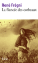 Couverture La fiancée des corbeaux (René Frégni)