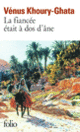Couverture La fiancée était à dos d'âne (Vénus Khoury-Ghata)