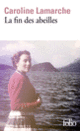 Couverture La fin des abeilles (Caroline Lamarche) Couverture La fin des abeilles (Caroline Lamarche)
