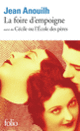 Couverture La Foire d'empoigne / Cécile ou L'école des pères (Jean Anouilh)