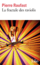 Couverture La fractale des raviolis (Pierre Raufast)