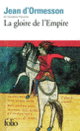 Couverture La gloire de l'Empire (Jean d' Ormesson)