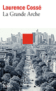 Couverture La Grande Arche (Laurence Cossé)