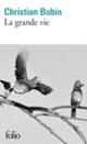 Couverture La grande vie (Christian Bobin)
