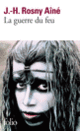 Couverture La guerre du feu (J.-H. Rosny Aîné) Couverture La guerre du feu (J.-H. Rosny Aîné)