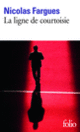 Couverture La ligne de courtoisie (Nicolas Fargues)