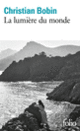 Couverture La lumière du monde (Christian Bobin,Lydie Dattas)