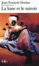 Couverture La lune et le miroir (Jean François Deniau)