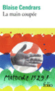 Couverture La main coupée (Blaise Cendrars) Couverture La main coupée (Blaise Cendrars)